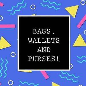 Bags wallets and purses!